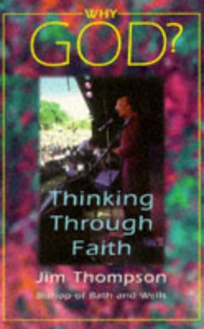 Beispielbild fr Why God?: Thinking Through Faith. zum Verkauf von Bethel Books, Hanley