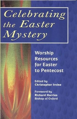 Stock image for Celebrating the Easter Mystery: Worship Resources for Easter to Pentecost (Society of St Francis) for sale by AwesomeBooks