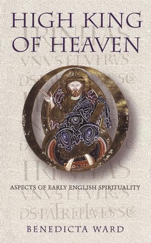 Imagen de archivo de High King Of Heaven: Aspects of Early English Spirituality a la venta por WorldofBooks