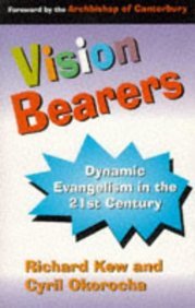 Imagen de archivo de Vision Bearers: Dynamic Evangelism in the 21st Century a la venta por RIVERLEE BOOKS