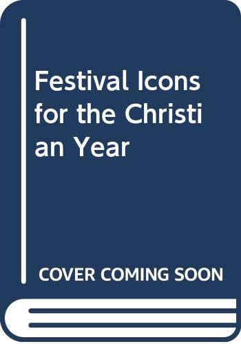 Stock image for Festival Icons for the Christian Year for sale by WorldofBooks