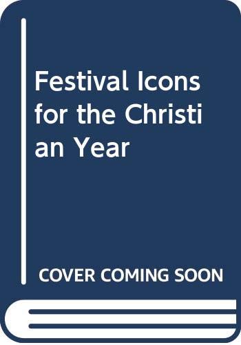 Stock image for Festival Icons for the Church's Year for sale by MusicMagpie
