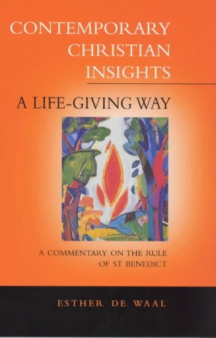 Stock image for A Life-giving Way: Commentary on the Rule of St. Benedict (Contemporary Christian Insights S.) for sale by WorldofBooks