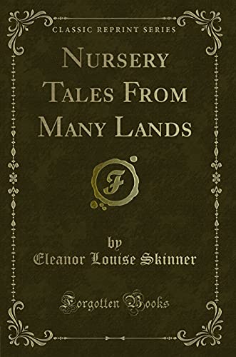 Stock image for Nursery Tales From Many Lands (Classic Reprint) for sale by Forgotten Books