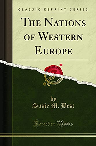 Beispielbild fr The Nations of Western Europe Classic Reprint zum Verkauf von PBShop.store US