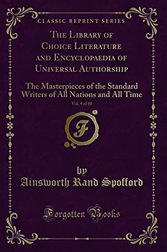 Beispielbild fr The Library of Choice Literature and Encyclopaedia of Universal Authorship, Vol zum Verkauf von Forgotten Books