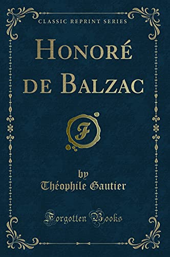 Beispielbild fr Honor de Balzac Classic Reprint zum Verkauf von PBShop.store US