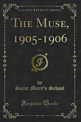 Stock image for The Muse, 19051906, Vol 8 Classic Reprint for sale by PBShop.store US