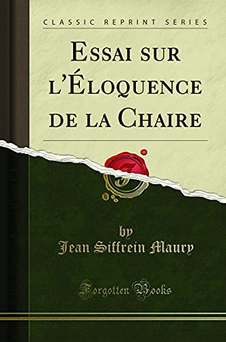 Beispielbild fr Essai sur l'loquence de la Chaire (Classic Reprint) zum Verkauf von Buchpark