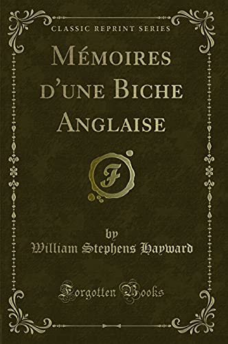 Beispielbild fr M moires d'une Biche Anglaise (Classic Reprint) zum Verkauf von Forgotten Books