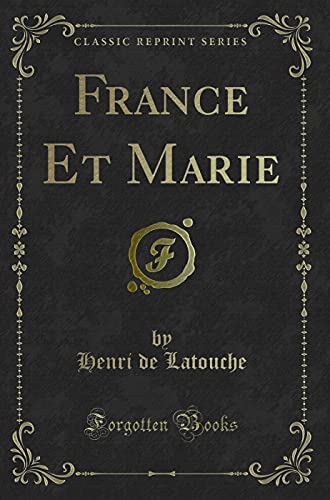 Beispielbild fr France Et Marie (Classic Reprint) zum Verkauf von Buchpark