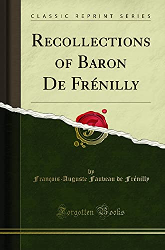 Stock image for Recollections of Baron De Frnilly (Classic Reprint) for sale by Buchpark