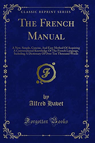 Stock image for The French Manual (Classic Reprint) for sale by Forgotten Books