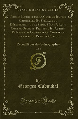 Imagen de archivo de Proc s Instruit par la Cour de Justice Criminelle Et Sp ciale du D partement de a la venta por Forgotten Books