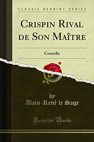 Beispielbild fr Crispin Rival de Son Matre Comdie Classic Reprint zum Verkauf von PBShop.store US