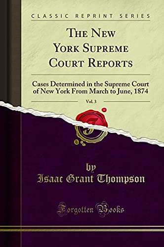 Stock image for The New York Supreme Court Reports, Vol. 3 (Classic Reprint) for sale by Forgotten Books