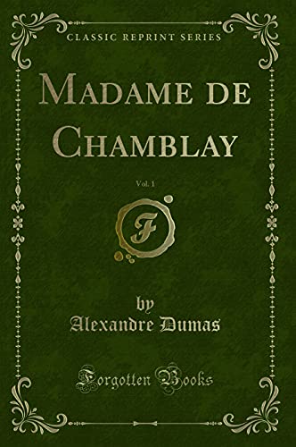 9780265157558: Madame de Chamblay, Vol. 1 (Classic Reprint)