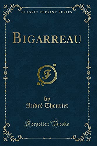Stock image for Bigarreau Classic Reprint for sale by PBShop.store US