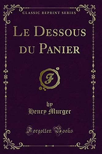 9780265165317: Le Dessous du Panier (Classic Reprint)
