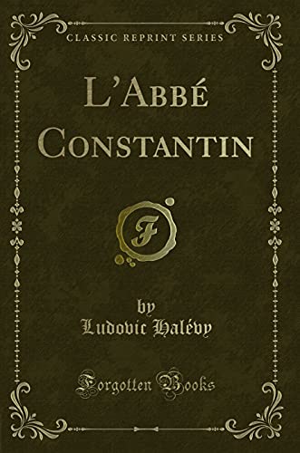 Beispielbild fr L'Abb Constantin Classic Reprint zum Verkauf von PBShop.store US