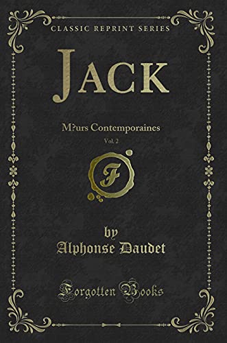 Beispielbild fr Jack, Vol. 2: Murs Contemporaines (Classic Reprint) zum Verkauf von WorldofBooks