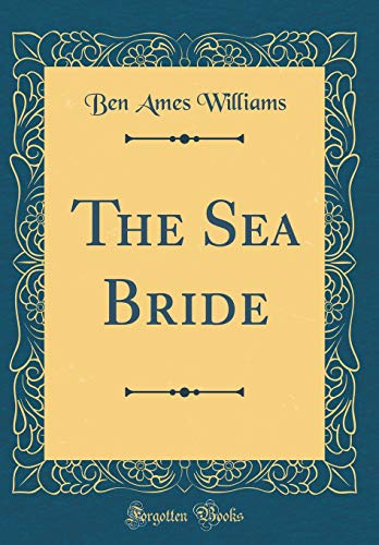 Beispielbild fr The Sea Bride (Classic Reprint) zum Verkauf von Reuseabook