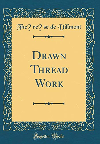 9780265215562: Drawn Thread Work (Classic Reprint)