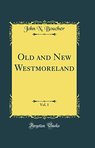 Stock image for Old and New Westmoreland, Vol 1 Classic Reprint for sale by PBShop.store US