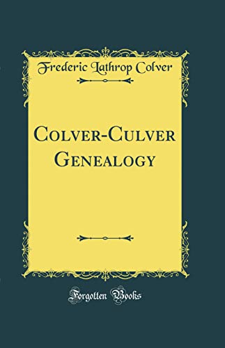 Stock image for ColverCulver Genealogy Classic Reprint for sale by PBShop.store US