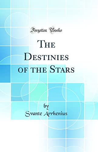 Beispielbild fr The Destinies of the Stars Classic Reprint zum Verkauf von PBShop.store US