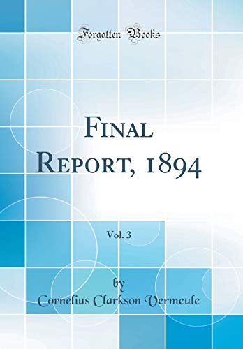 9780265255865: Final Report, 1894, Vol. 3 (Classic Reprint)