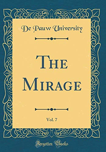 Imagen de archivo de The Mirage, Vol 7 Classic Reprint a la venta por PBShop.store US