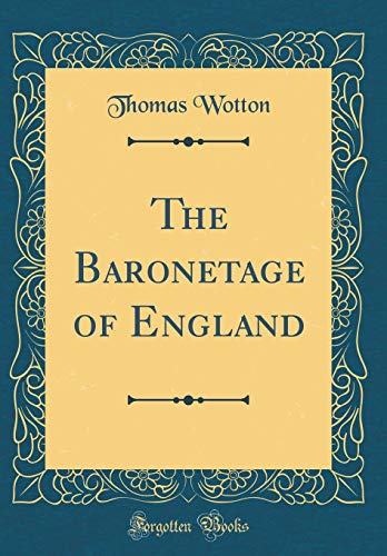 9780265278178: The Baronetage of England (Classic Reprint)