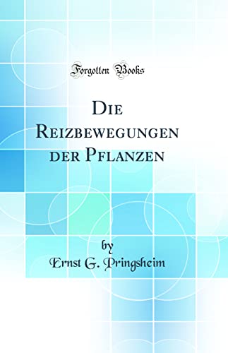 Imagen de archivo de Die Reizbewegungen der Pflanzen Classic Reprint a la venta por PBShop.store US