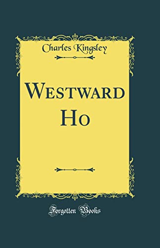 9780265308073: Westward Ho (Classic Reprint)