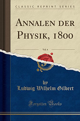Beispielbild fr Annalen der Physik, 1800, Vol. 4 (Classic Reprint) zum Verkauf von Buchpark