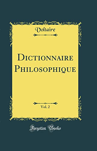 9780265480489: Dictionnaire Philosophique, Vol. 2 (Classic Reprint)