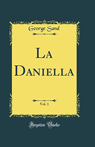 Stock image for La Daniella, Vol 1 Classic Reprint for sale by PBShop.store US