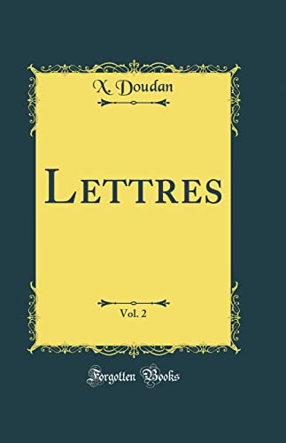 Stock image for Lettres, Vol 2 Classic Reprint for sale by PBShop.store US