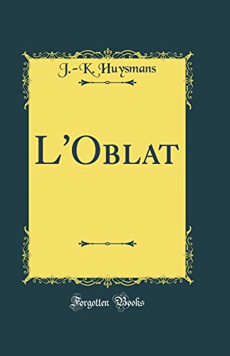 Stock image for L'Oblat Classic Reprint for sale by PBShop.store US
