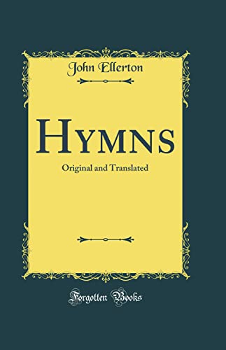 Imagen de archivo de Hymns Original and Translated Classic Reprint a la venta por PBShop.store US