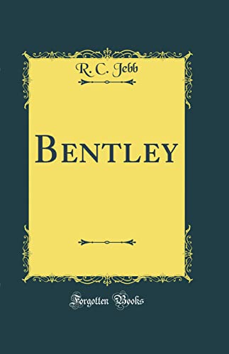 Beispielbild fr Bentley (Classic Reprint) zum Verkauf von Fallen Leaf Books