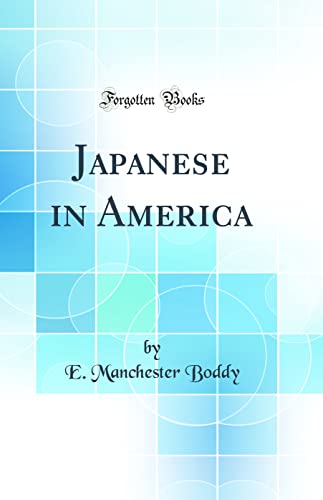 Stock image for Japanese in America Classic Reprint for sale by PBShop.store US