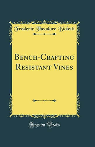 Stock image for BenchCrafting Resistant Vines Classic Reprint for sale by PBShop.store US