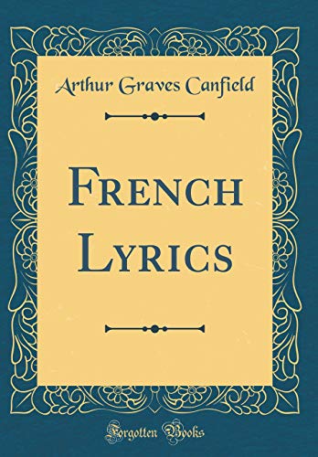 9780265622131: French Lyrics (Classic Reprint)