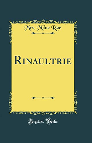Beispielbild fr Rinaultrie Classic Reprint zum Verkauf von PBShop.store US
