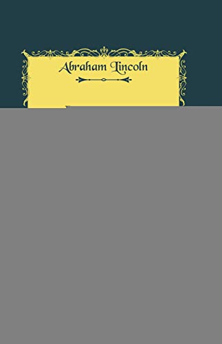 Stock image for Biographies and Stories of Abraham Lincoln Autobiography Written for Jesse W Fell, 1859 Excerpts From Newspapers and Other Sources Classic Reprint for sale by PBShop.store US