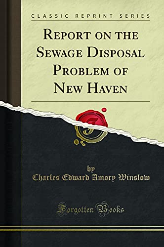 9780265804247: Report on the Sewage Disposal Problem of New Haven (Classic Reprint)