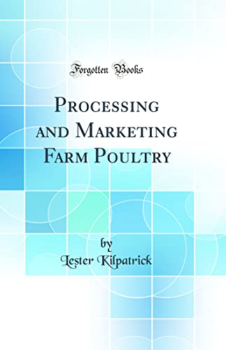 Stock image for Processing and Marketing Farm Poultry Classic Reprint for sale by PBShop.store US