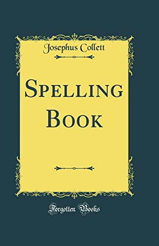 Imagen de archivo de Spelling Book Classic Reprint a la venta por PBShop.store US